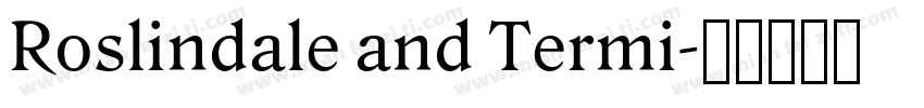 Roslindale and Termi字体转换